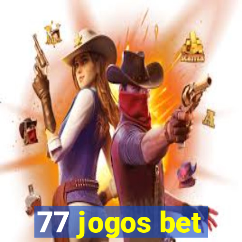 77 jogos bet